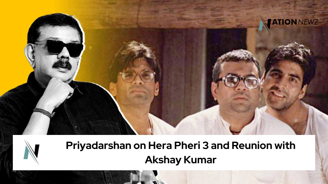 Priyadarshan opens up about Hera Pheri 3 and his next project Bhooth Bangla with Akshay Kumar, a horror-comedy slated for release in 2025.