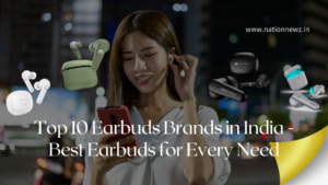 Top 10 earbuds brands in India