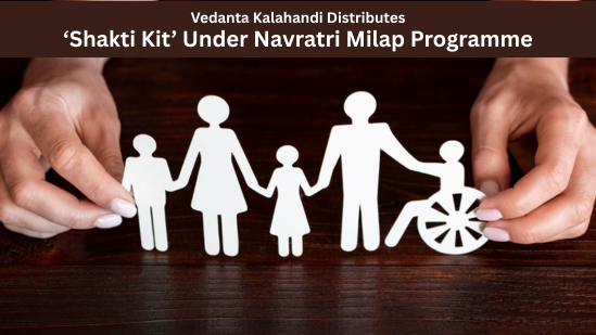 Vedanta Kalahandi Distributes ‘Shakti Kit’ Under Navratri Milap Programme